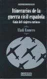 ITINERARIOS DE LA GUERRA CIVIL ESPAÑOLA | 9788475844046 | ROMERO, ELADI