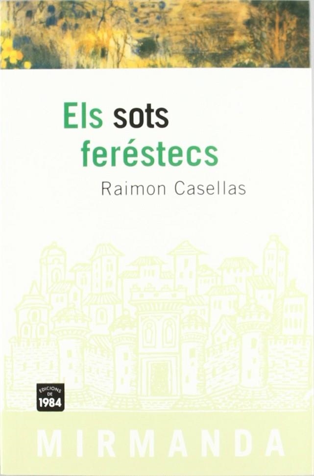 SOTS FERESTECS | 9788486540777 | CASELLAS, RAIMON