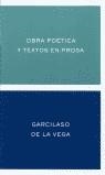 OBRA POETICA Y TEXTOS EN PROSA | 9788484321736 | GARCILASO DE LA VEGA