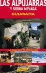 ALPUJARRAS Y SIERRA NEVADA GUIARAMA | 9788481656169 | MARTIN MARTIN, RAMON