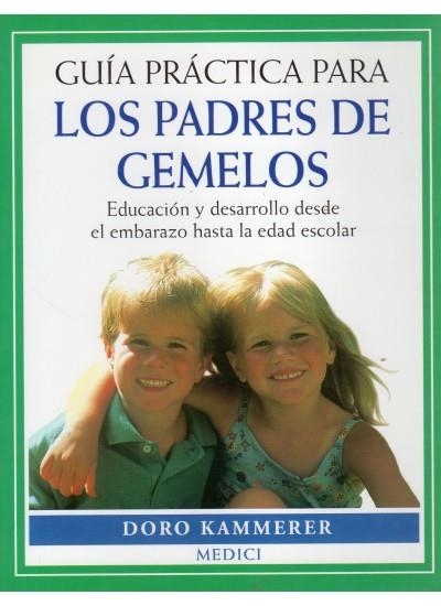 GUIA PRACTICA PARA LOS PADRES DE GEMELOS | 9788489778337 | KAMMERER, DORO