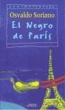 NEGRO DE PARIS EL | 9788484410584 | SORIANO, OSVALDO