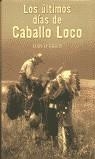 ULTIMOS DIAS DE CABALLO LOCO LOS | 9788466601061 | O'BRIEN, DAN