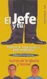 JEFE Y TU, EL | 9788484600985 | TONINO Y JUANJO DE LA IGLESIA