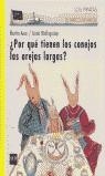 POR QUE LOS CONEJOS TIENEN LAS OREJAS LARGAS? | 9788434877290 | AUER, MARTIN / WOLFSGRUBER, LINDA