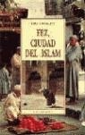 FEZ CIUDAD DEL ISLAM | 9788476517710 | BURCKHARDT, TITUS