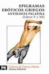 EPIGRAMAS EROTICOS GRIEGOS ANTOLOGIA PALATINA V-XII | 9788420639321 | GALÁN VIOQUE, GUILLERMO