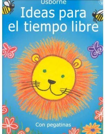 IDEAS PARA EL TIEMPO LIBRE | 9780746045077 | WATT, FIONA; GIBSON, RAY