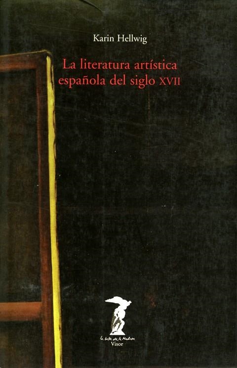 LITERATURA ARTISTICA ESPAÑOLA DEL SIGLO XVII, LA | 9788477746027 | HELLWING, KARIN