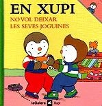 XUPI NO VOL DEIXAR LES JOGUINES | 9788424603595 | COURTIN, THIERRY