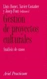 GESTION DE PROYECTOS CULTURALES ANALISIS DE CASOS | 9788434428881 | BONET, LLUIS - CASTAÑER, XAVIER - FONT, JOSEP