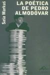 POETICA DE PEDRO ALMODOVAR    LA | 9788493172534 | MARKUS, SASA