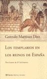 TEMPLARIOS DE LOS REINOS DE ESPAÑA, LOS | 9788408038597 | MARTINEZ DIEZ, CARLOS