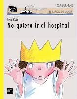 NO QUIERO IR AL HOSPITAL | 9788434877528 | ROSS, TONY