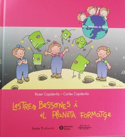 TRES BESSONES I EL PLANETA FORMATGE, LES | 9788474265170 | CAPDEVILA, ROSER I CARLES