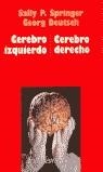 CEREBRO IZQUIERDO CEREBRO DERECHO | 9788434408920 | SPRINGER, SALLY P. - DEUSCH, GEORG