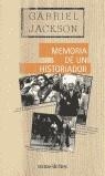 MEMORIA DE UN HISTORIADOR | 9788484601166 | JACKSON, GABRIEL