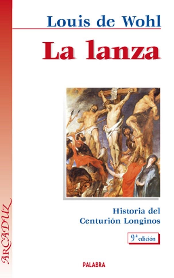 LANZA, LA. Hª DEL CENTURION LONGINOS | 9788471184375 | DE WOHL, LOUIS