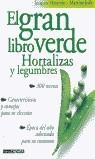 GRAN LIBRO VERDE HORTALIZAS Y LEGUMBRES   EL | 9788432924293 | MAXIMIN, JACQUES / JOLLY, MARTINE