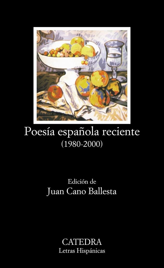 POESIA ESPAÑOLA RECIENTE 1980-2000 | 9788437618906 | CANO BALLESTA, JUAN ( ED. )