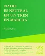 NADIE ES NEUTRAL EN UN TREN EN MARCHA | 9788489753617 | ZINN, HOWARD