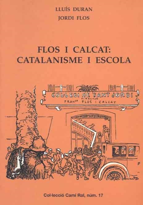 FLOS I CALCAT CATALANISME I ESCOLA | 9788423206292 | DURAN, LLUIS / FLOS, JORDI