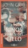 NIÑOS VIENEN DEL CIELO LOS | 9788401377471 | GRAY, JOHN