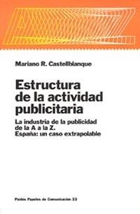 ESTRUCTURA DE LA ACTIVIDAD PUBLICITARIA | 9788449310553 | CASTELLBLANQUE, MARIANO R