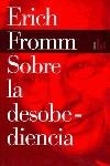 SOBRE LA DESOBEDIENCIA | 9788449308598 | FROMM, ERICH