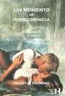 MOMENTO DE IMPRUDENCIA, UN | 9788495346032 | HERRING, PEGGY J.