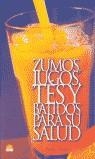 ZUMOS JUGOS TES  Y BATIDOS PARA SU SALUD | 9788495456540 | HIRSCH, ANITA