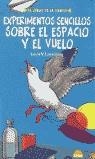 EXPERIMENTOS SENCILLOS SOBRE EL ESPACIO Y EL VUELO | 9788495456564 | LOESCHNIG, LOUIS V