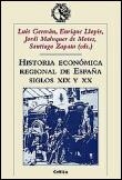 HISTORIA ECONOMICA REGIONAL DE ESPAÑA SIGLOS XIX , XX | 9788484321903 | GERMAN, LUIS- LLOIS, ENRIQUE ...