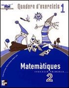 MATEMATIQUES 2 EP QUADERN 1 | 9788448127039 | CIURANA I SANS, MARTA / BARTOMEU I CALZADA, CARME / JANÉ I SANAHUJA, ÀNGELA