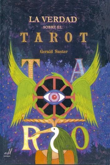 VERDAD SOBRE EL TAROT LA | 9788495593023 | SUSTER, GERALD