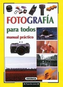 FOTOGRAFIA PARA TODOS | 9788430595099 | SUSAETA, EQUIPO