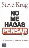 NO ME HAGAS PENSAR USABILIDAD EN LA WEB | 9788420532523 | KRUG, STEVE