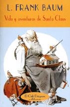 VIDA Y AVENTURAS DE SANTA CLAUS | 9788477022909 | BAUM, L. FRANK