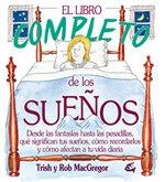 LIBRO COMPLETO DE LOS SUEÑOS EL | 9788484450122 | MACGREGOR, TRISH Y ROB