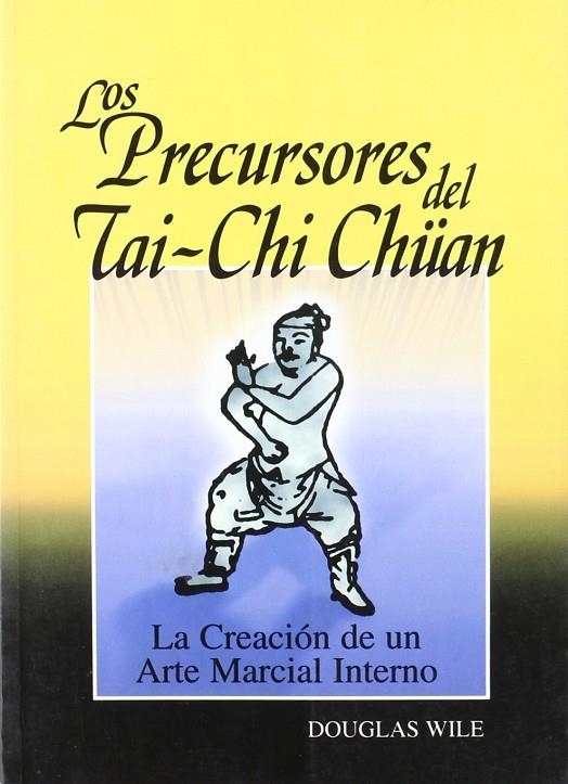 PRECURSORES DEL TAI-CHI CHUAN LOS | 9788492128051 | WILE, DOUGLAS