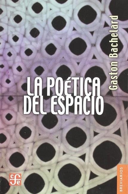 POETICA DEL ESPACIO, LA | 9788437503684 | BACHELARD, GASTON