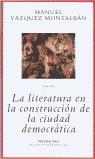 LITERATURA EN LA CONSTRUCCION DE LA CIUDAD DEMOCRATICA | 9788439707639 | VAZQUEZ, MONTALBAN